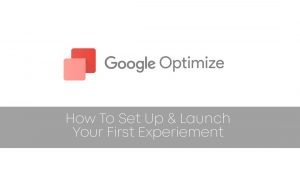 Google Optimize getting started